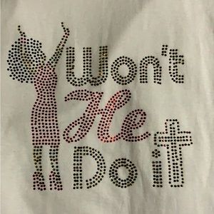 Won’t he do it tee